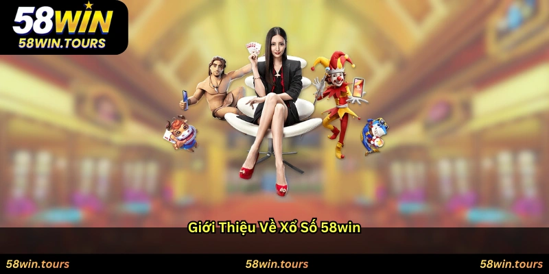 Giới thiệu về Xổ số 58WIN
